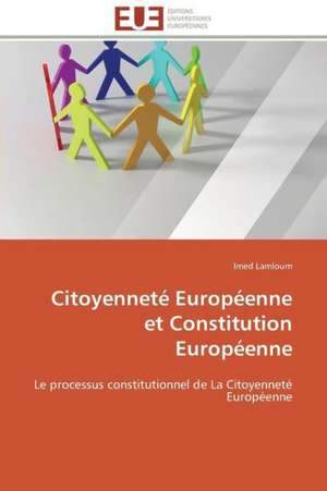 Citoyennete Europeenne Et Constitution Europeenne: Analyse Des Actions Du Cilss Au Burkina Faso de Imed Lamloum