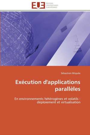 Execution D'Applications Paralleles: Un Paysage Culturel a Valoriser de Sébastien Miquée