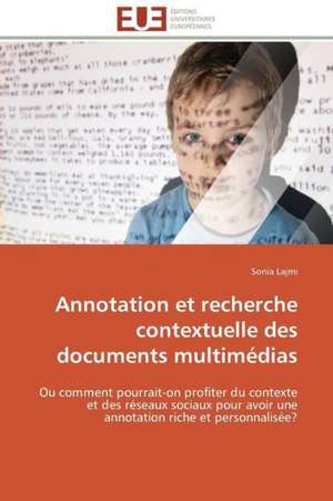 Annotation Et Recherche Contextuelle Des Documents Multimedias: Un Regard Geometrique de Sonia Lajmi