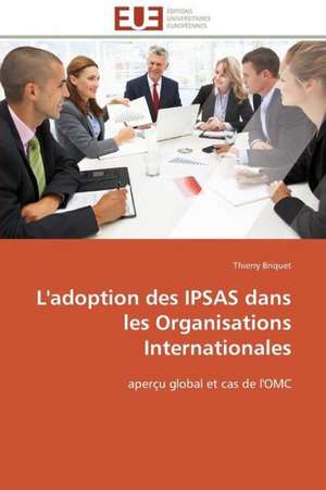 L'Adoption Des Ipsas Dans Les Organisations Internationales: Le Groupe Des Poetes Oniriques de Thierry Briquet