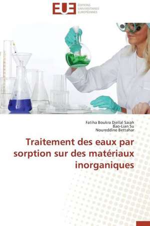 Traitement Des Eaux Par Sorption Sur Des Materiaux Inorganiques: Le Groupe Des Poetes Oniriques de Fatiha Boukra Djellal Saiah