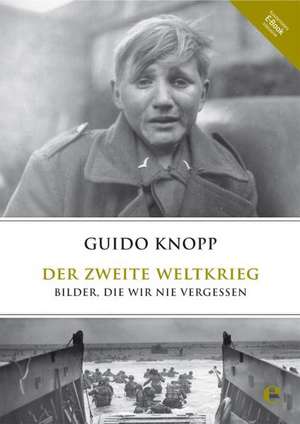 Der Zweite Weltkrieg de Guido Knopp