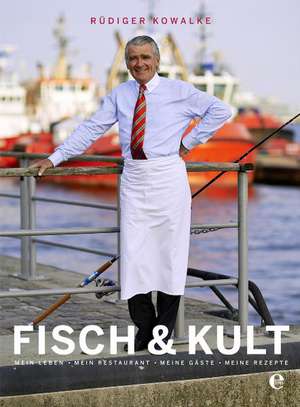 Fisch & Kult de Rüdiger Kowalke