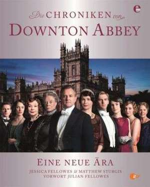 Die Chroniken von Downton Abbey de Jessica Fellowes