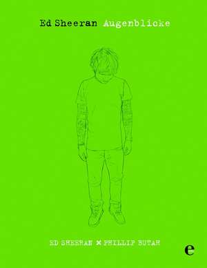 Ed Sheeran - Augenblicke de Ed Sheeran