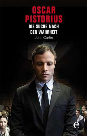 Oscar Pistorius de John Carlin