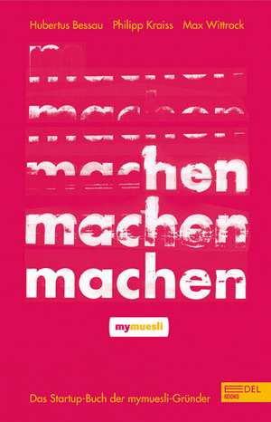 Machen! de Hubertus Bessau