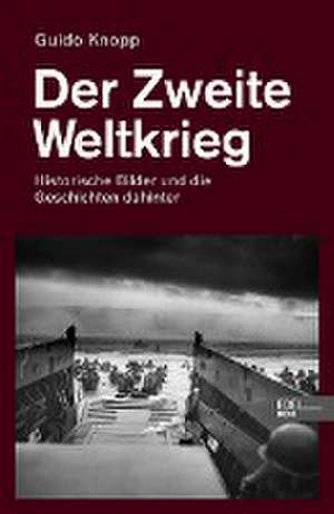 Der Zweite Weltkrieg de Guido Knopp