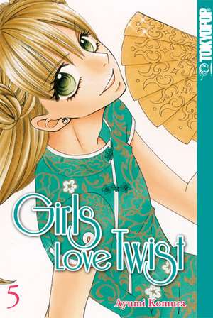 Girls Love Twist 05 de Ayumi Komura