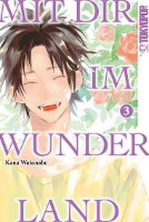 Mit dir im Wunderland 03 de Kana Watanabe