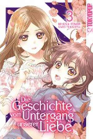 Die Geschichte vom Untergang unserer Liebe 03 de Miyoshi Tomori