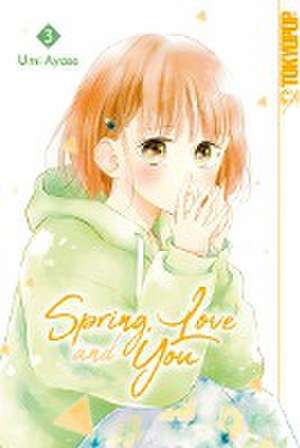 Spring, Love and You 03 de Umi Ayase