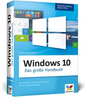 Windows 10 - Das große Handbuch de Walter Saumweber