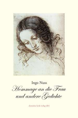 Hommage an die Frau und andere Gedichte de Ingo Nuss