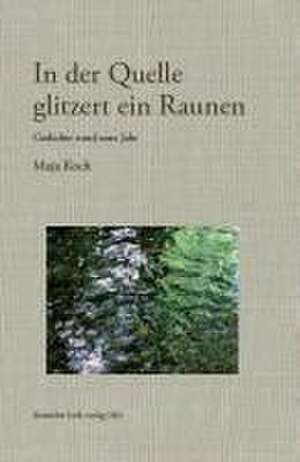 In der Quelle glitzert ein Raunen de Maja Koch