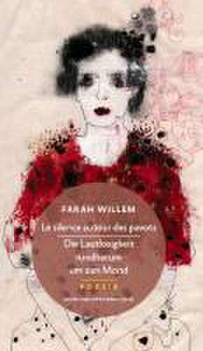 Le silence autour des pavots - Die Lautlosigkeit rundherum um den Mond de Farah Willem