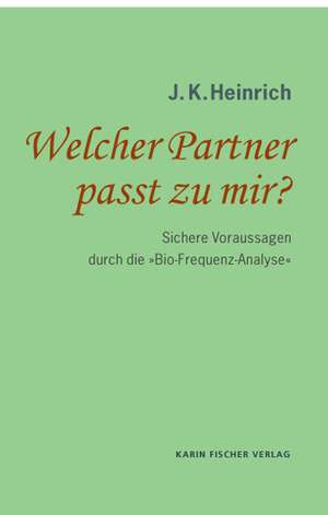 Welcher Partner passt zu mir? de J. K. Heinrich