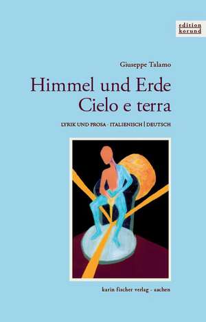 Himmel und Erde · Cielo e terra de Giuseppe Talamo