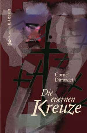 Die eisernen Kreuze de Cornel Dimovici