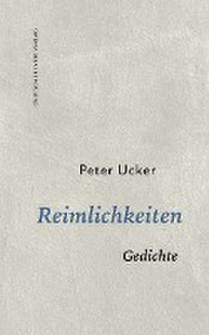 Reimlichkeiten de Peter Ucker