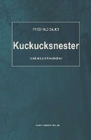 Kuckucksnester de Friedhold Bauer