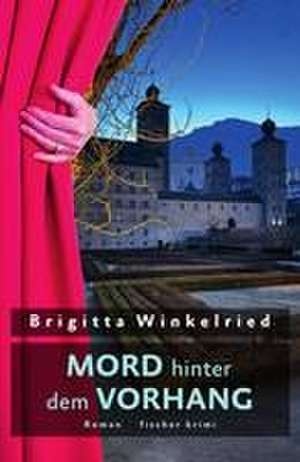 Mord hinter dem Vorhang de Brigitta Winkelried