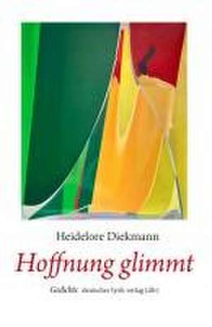 Hoffnung glimmt de Heidelore Diekmann