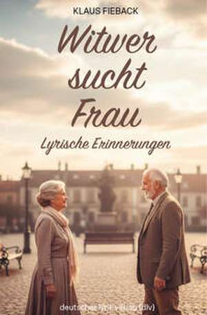Witwer sucht Frau de Klaus Fieback