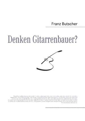 Denken Gitarrenbauer? de Franz Butscher