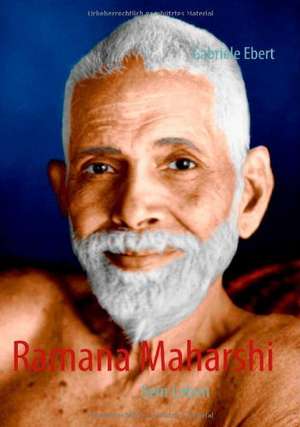 Ramana Maharshi de Gabriele Ebert