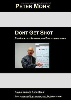 Dont Get Shot de Peter Mohr