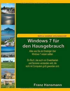 Windows 7 für den Hausgebrauch de Franz Hansmann