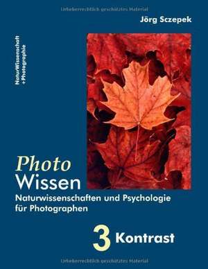 PhotoWissen - 3 Kontrast de Jörg Sczepek