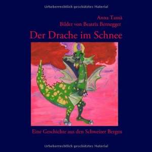 Der Drache im Schnee de Anna Tamà