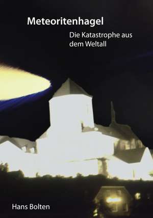 Meteoritenhagel de Hans Bolten