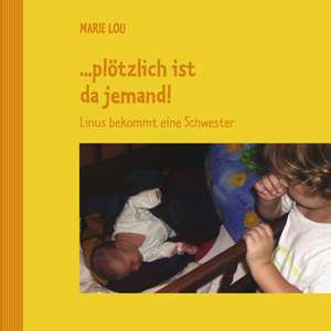 ...plötzlich ist da jemand! de Lou Marie