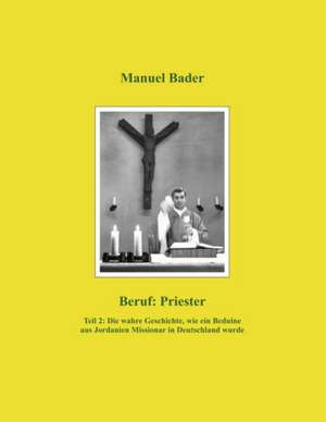 Beruf: Priester /Teil 2 de Manuel Bader