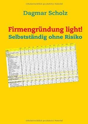 Firmengründung light! de Dagmar Scholz