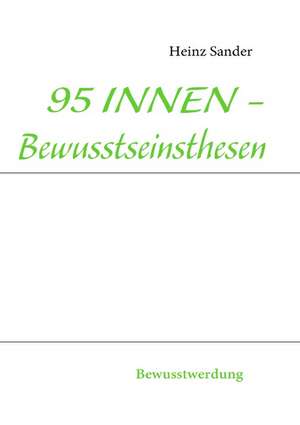 95 INNEN - Bewusstseinsthesen de Heinz Sander