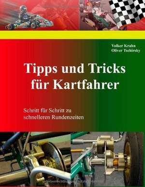 Tipps und Tricks für Kartfahrer de Oliver Tschirsky