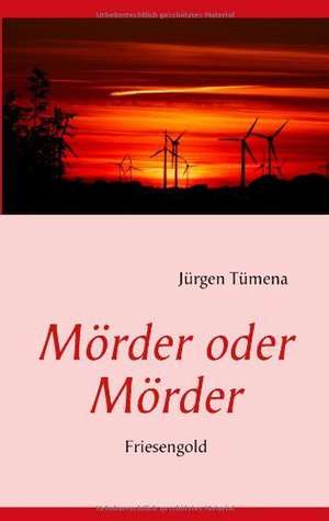 Mörder oder Mörder de Jürgen Tümena