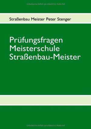 Prüfungsfragen Straßenbau Meister de Peter Stenger