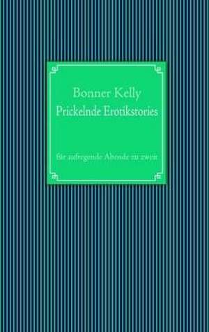 Prickelnde Erotikstories de Bonner Kelly