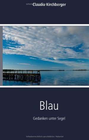 Blau de Claudia Kirchberger