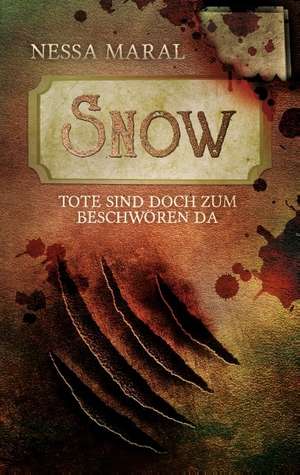 Snow de Nessa Maral