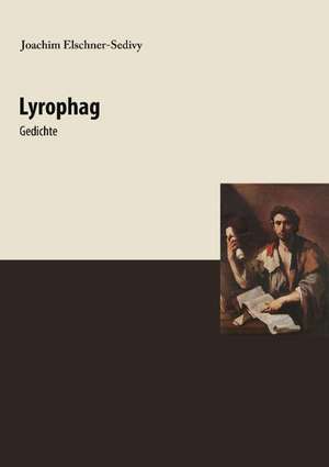 Lyrophag de Joachim Elschner-Sedivy