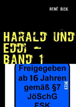 Harald und Eddi - Band 1 de René Dick