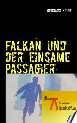 Falkan und der einsame Passagier de Gerhard Krieg