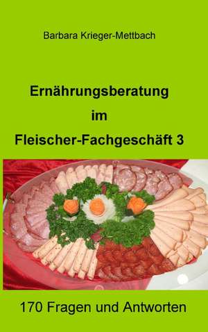 Ernährungsberatung im Fleischer-Fachgeschäft 3 de Barbara Krieger-Mettbach