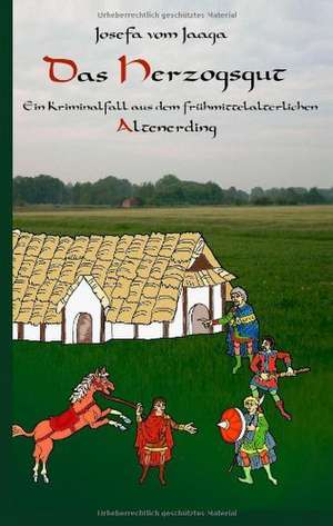 Das Herzogsgut de Josefa vom Jaaga